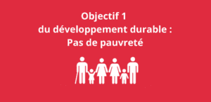 Lire la suite à propos de l’article Objectif 1 du développement durable : Pas de pauvreté