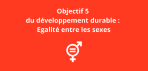Lire la suite à propos de l’article Objectif 5 du développement durable : Egalité entre les sexes